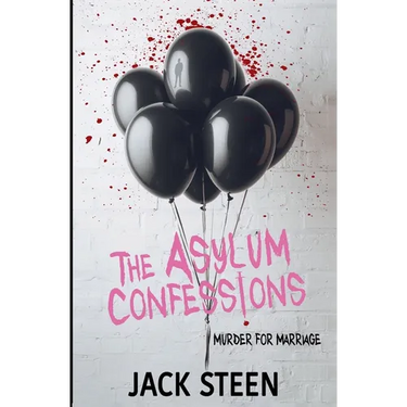 The Asylum Confessions: Murder for Marriage