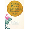 Finding Meaning in Life with the Bhagavad Gita