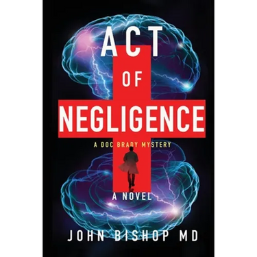 Act of Negligence: A Medical Thriller
