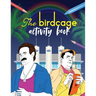 The Birdcage Activity Book