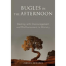 Bugles in the Afternoon: Dealing with Discouragement and Disillusionment in Ministry