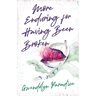 More Enduring for Having Been Broken