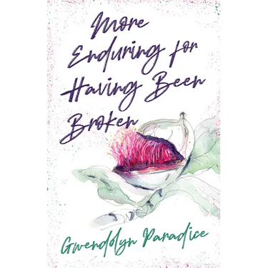 More Enduring for Having Been Broken