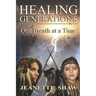 Healing Generations: One Breath at a Time