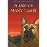 A Dog of Many Names
