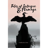 Tales of Intrigue & Plumage