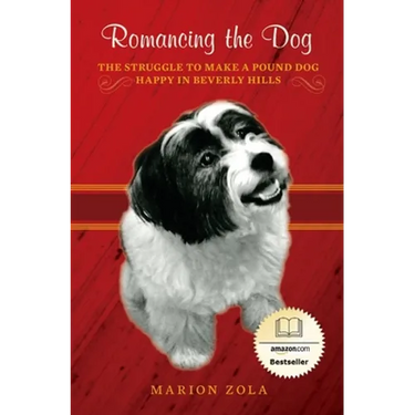 Romancing the Dog: The Struggle To Make A Pound Dog Happy in Beverly Hills