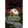 Hansel and Gretel