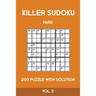 Killer Sudoku Hard 200 Puzzle With Solution Vol 3: Advanced Puzzle Book,9x9, 2 puzzles per page