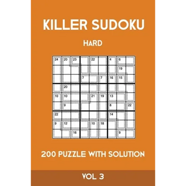 Killer Sudoku Hard 200 Puzzle With Solution Vol 3: Advanced Puzzle Book,9x9, 2 puzzles per page