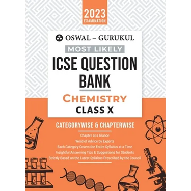 Oswal - Gurukul Chemistry Most Likely Question Bank: ICSE Class 10 For 2023 Exam