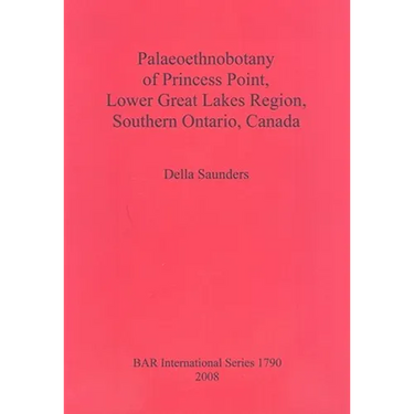 Palaeoethnobotany of Princess Point, Lower Great Lakes Region, Southern Ontario, Canada