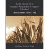 Turtle Island (First Peoples)/Peaceable Kingdom (Quaker): --Encounters 1656-1799