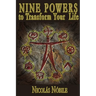 Nine Powers to Transform Your Life
