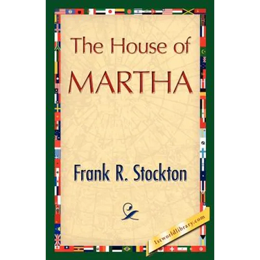 The House of Martha