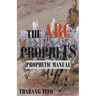 The ABC of Prophets: Prophetic Guide Manual