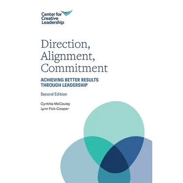 Direction, Alignment, Commitment: Achieving Better Results through Leadership