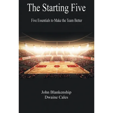 The Starting Five: Five Essentials to Make the Team Better