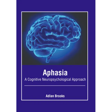 Aphasia: A Cognitive Neuropsychological Approach
