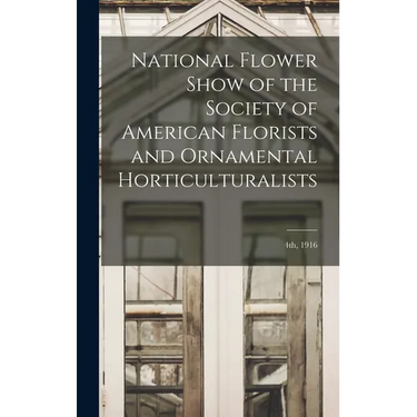 National Flower Show of the Society of American Florists and Ornamental Horticulturalists; 4th, 1916