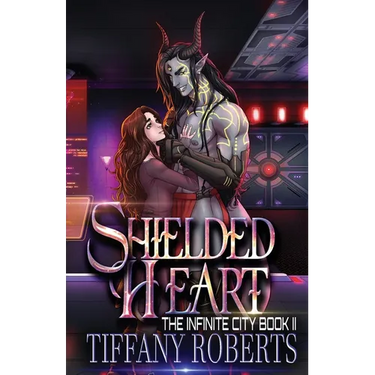Shielded Heart (The Infinite City #2)