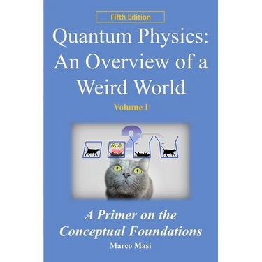 Quantum Physics: an overview of a weird world: A primer on the conceptual foundations of quantum physics