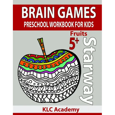 Brain Games Preschool Workbook for Kids Fruits: (5+ Years)