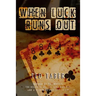 When Luck Runs Out: A James Gang Adventure