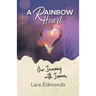 A Rainbow Heart: Our Journey with James