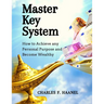 Master Key System: How to Achieve any Personal Purpose and Become Wealthy: How to Achieve any Personal Purpose and Become Wealthy