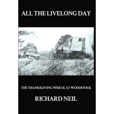 All the Livelong Day: The Thanksgiving Wreck at Woodstock