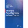 Children's Social Worlds in Cultural Context