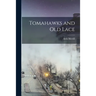 Tomahawks and Old Lace