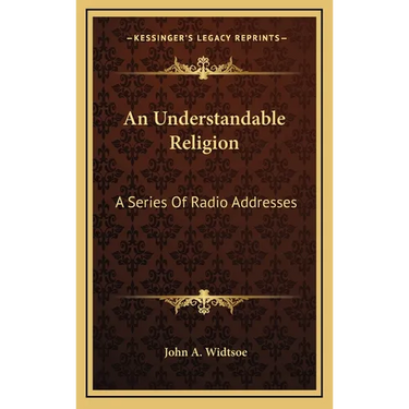 An Understandable Religion: A Series Of Radio Addresses