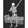 Skeleton Coloring Book For Adults.