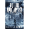 Future Apocalypse - A Time Travels Series, Beginnings Book 1