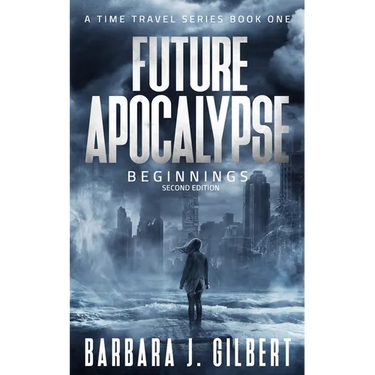 Future Apocalypse - A Time Travels Series, Beginnings Book 1