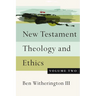New Testament Theology and Ethics