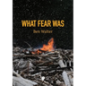 What Fear Was