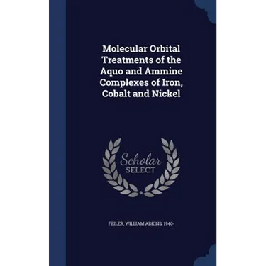 Molecular Orbital Treatments of the Aquo and Ammine Complexes of Iron, Cobalt and Nickel