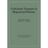 Collisional Transport in Magnetized Plasmas