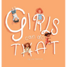 Girls Can Do That: Thinking outside gender stereotypes