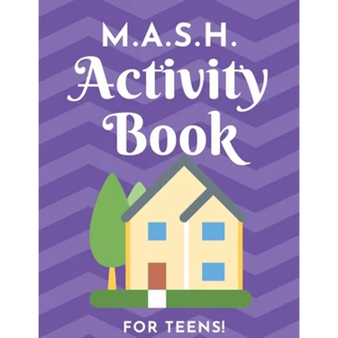 M.A.S.H. Activity Book - For Teens!: MASH Game Notebook - Play with Friends - Discover Your Future - Classic Pen & Paper Games (8.5 x 11 inches)