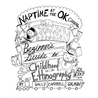 Naptime at the O.K. Corral: Shane's Beginner's Guide to Childhood Ethnography