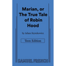 Marian, or the True Tale of Robin Hood: Teen Edition