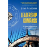 Leadership Compass: 12 Steps to Becoming a Purposeful Leader