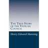 The True Story of the Vatican Council