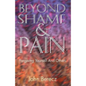 Beyond Shame and Pain