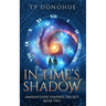 In Time's Shadow: Amaranthine Vampires Trilogy Book 2