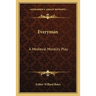 Everyman: A Medieval Morality Play